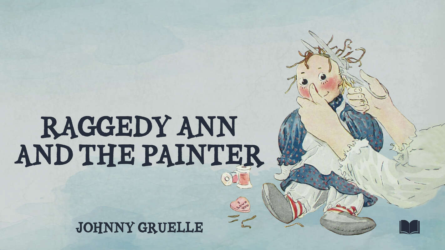 Raggedy Ann and the Painter by Johnny Gruelle